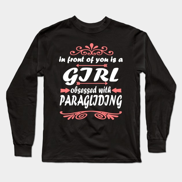 Paragliding flying freedom gift girl Long Sleeve T-Shirt by FindYourFavouriteDesign